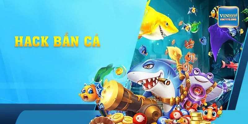 Tool hack bắn cá – Thông tin tổng quan